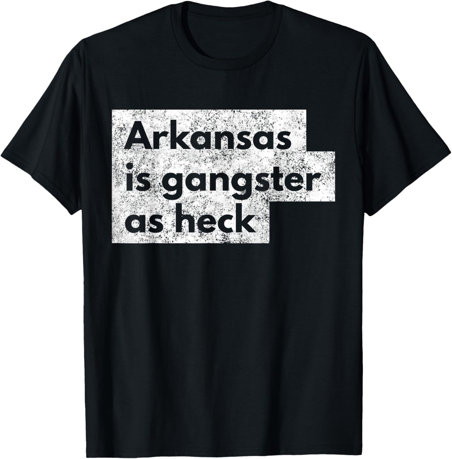 Funny Arkansas Is Gangster As Heck LDS AR Mormon Joke Gift T-Shirt - T-Shirt | Black