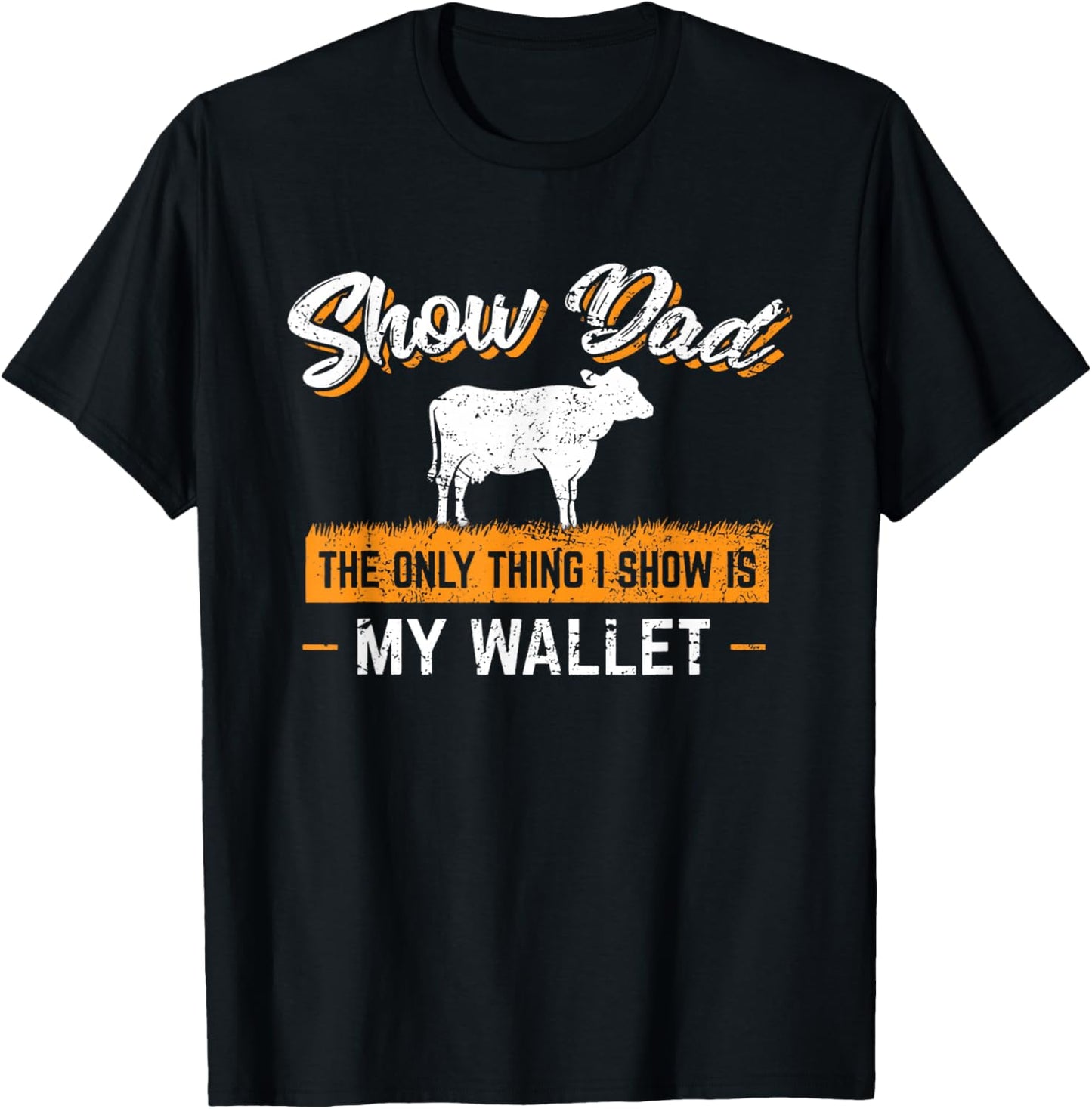 Livestock Show Dad Cattle Show Dad Goat Show Funny T-Shirt - T-Shirt | Black