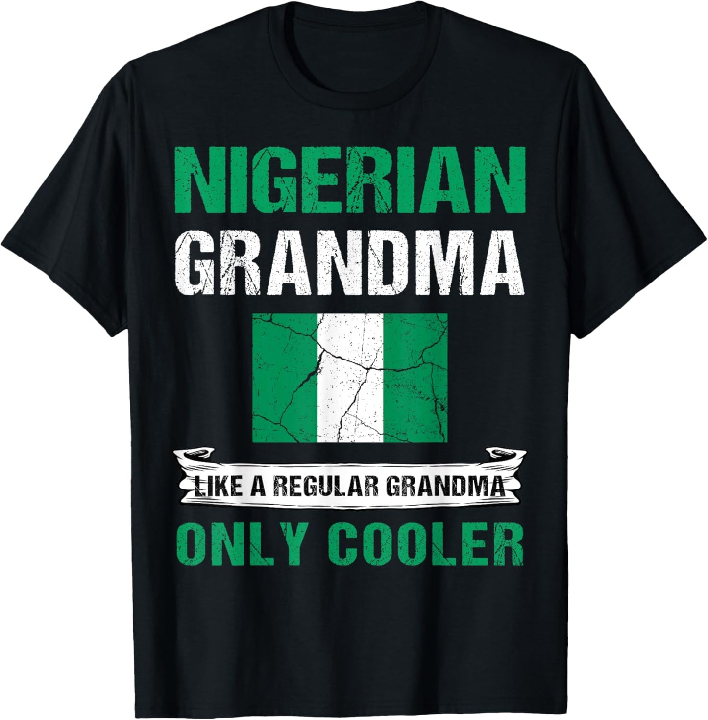 Nigerian Grandma Like A Normal Grandma Only Cooler Nigeria T-Shirt - T-Shirt | Black