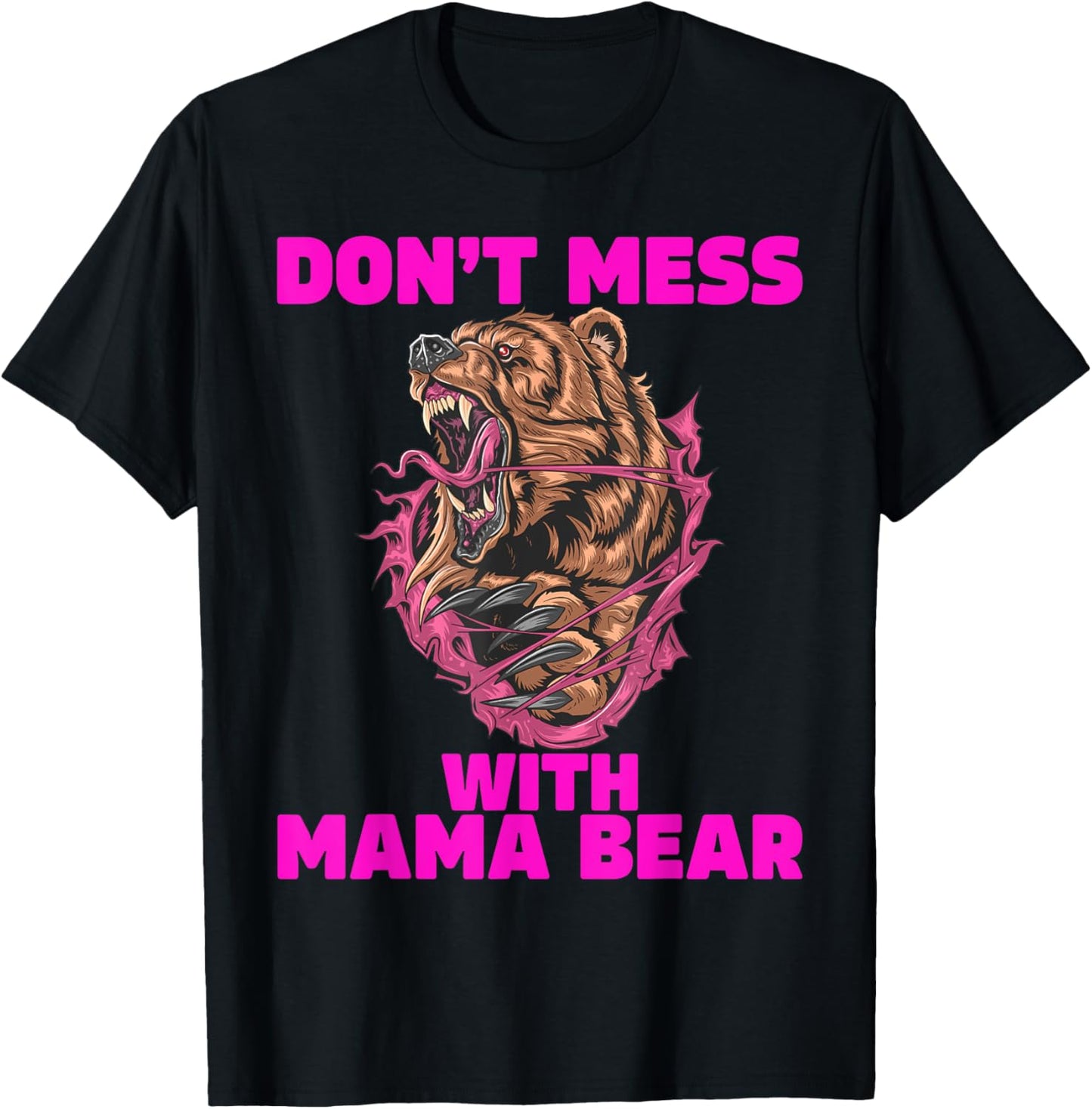 Mama Bear Don't Mess With Mama Bear T-Shirt - T-Shirt | Black