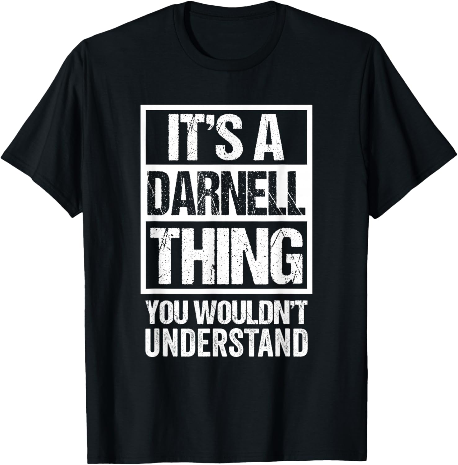 It's A Darnell Thing You Wouldn't Understand - First Name T-Shirt - T-Shirt | Black