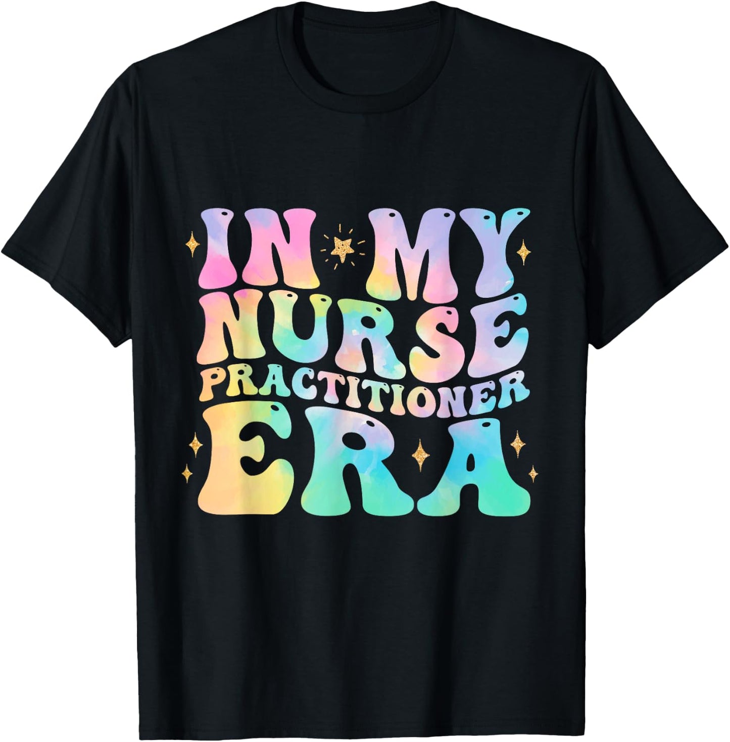 Tie Dye In My Nurse Practitioner Era NP Nurse Practitioner T-Shirt - T-Shirt | Black