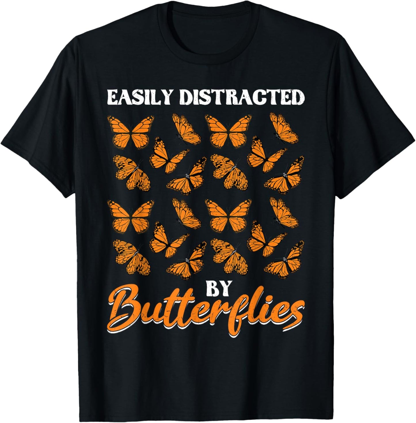 Easily Distracted by Butterflies Monarch Butterfly T-Shirt - T-Shirt | Black