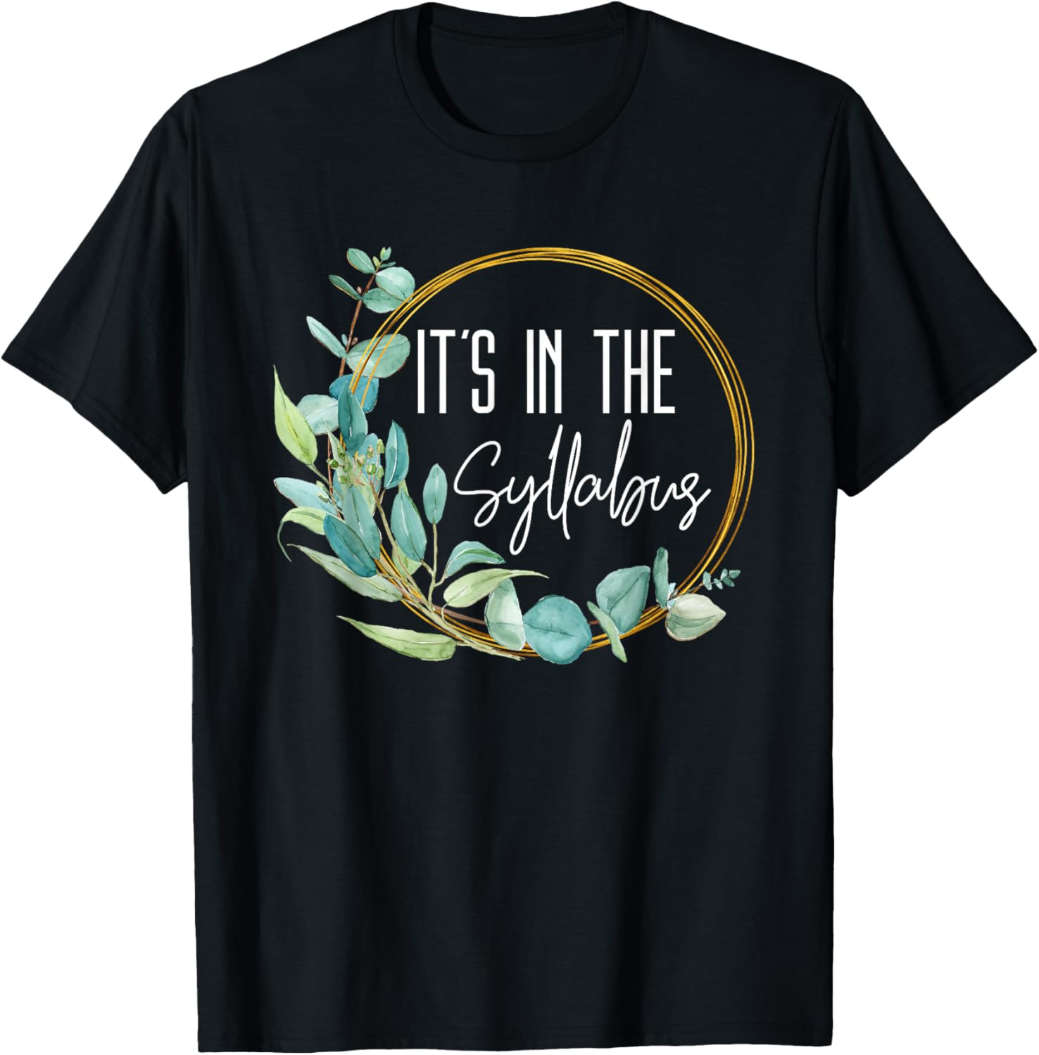 Women Professor Saying Student Funny It's In The Syllabus T-Shirt - T-Shirt | Black