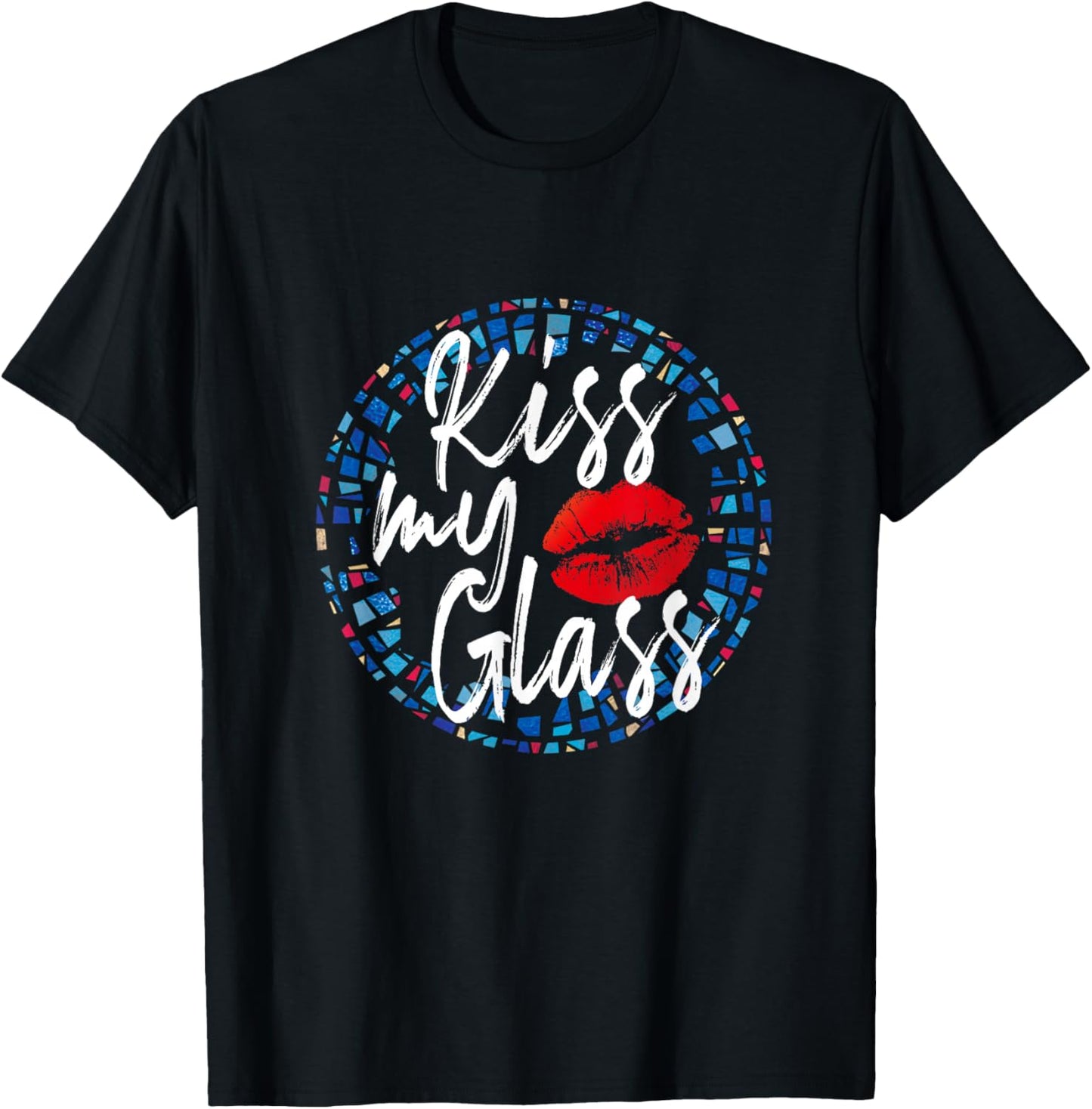 Kiss My Glass Glass Blower Lover Glass Artist Glass Worker T-Shirt - T-Shirt | Black