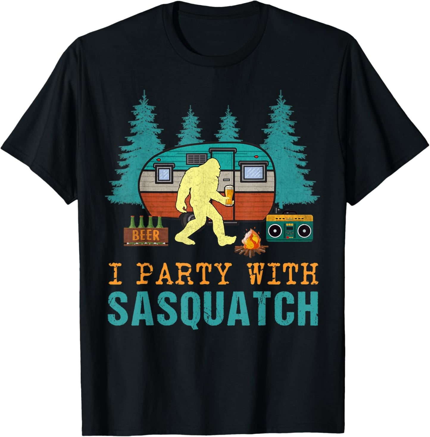 I Party With Sasquatch Bigfoot Camping Funny Gift T-Shirt - T-Shirt | Black