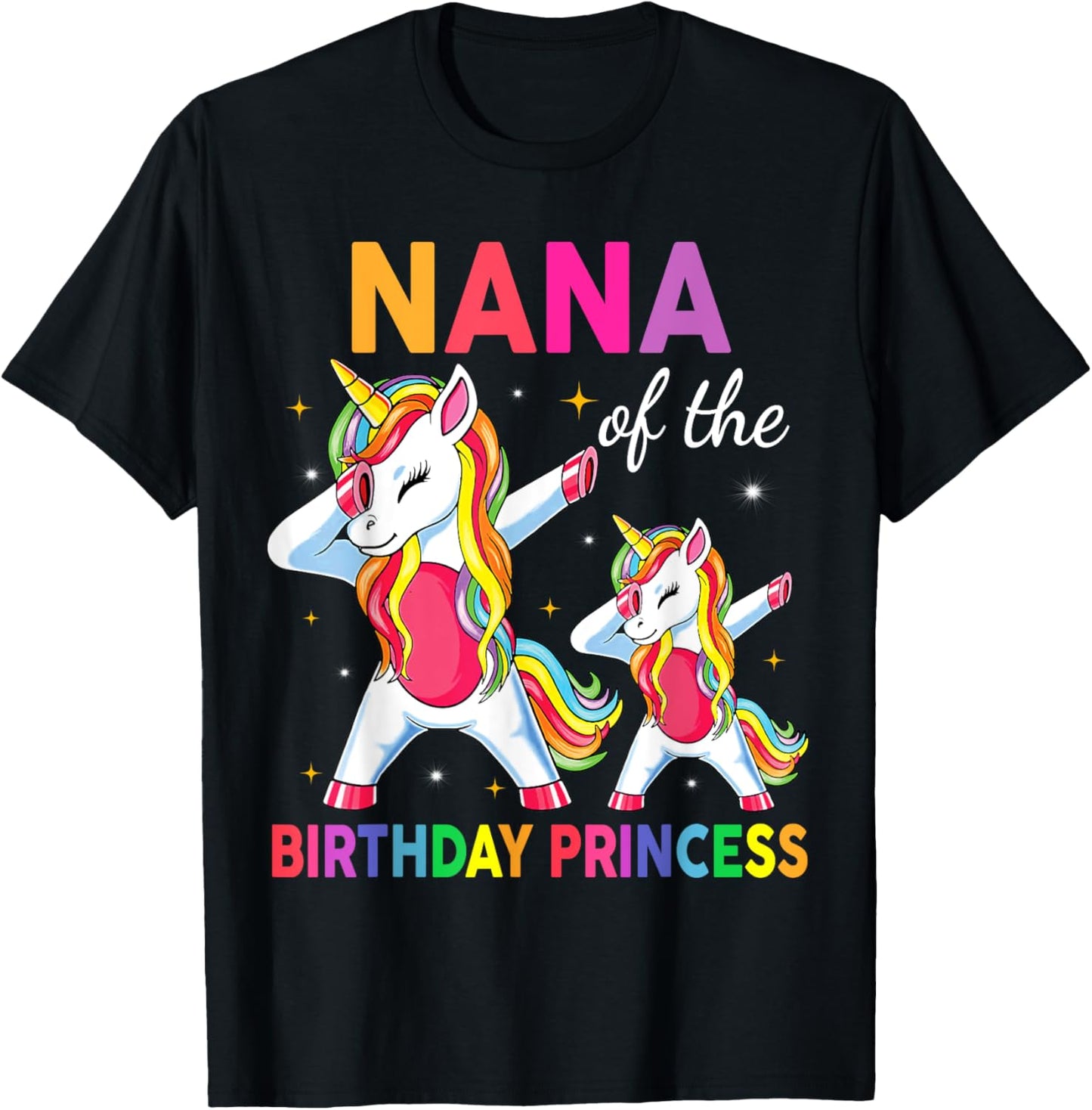 Nana of the Birthday Princess Girl Dabbing Unicorn T-Shirt - T-Shirt | Black