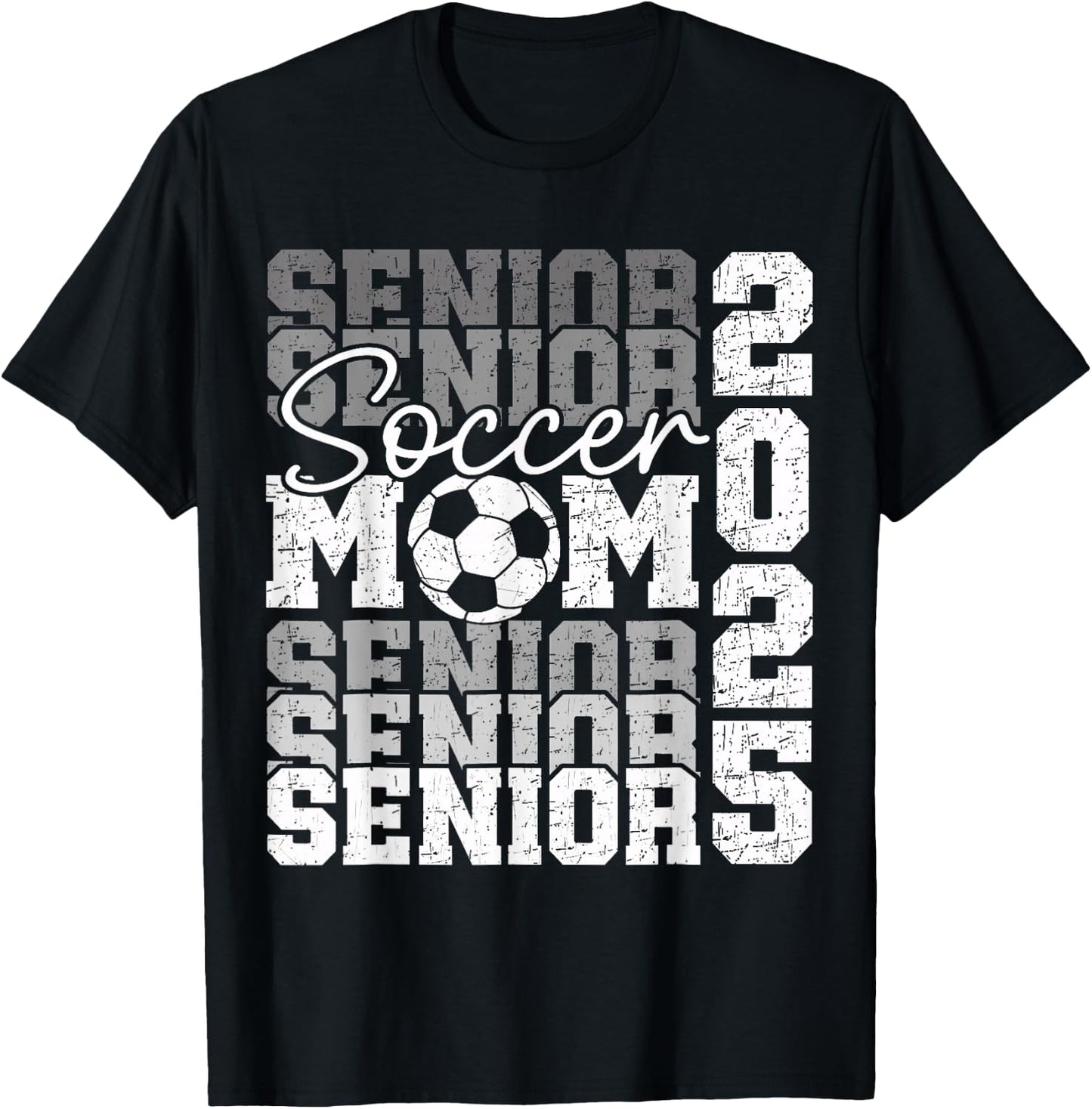 Senior Mom 2025 Soccer Class Of 2025 Funny Graduation 2025 T-Shirt - T-Shirt | Black