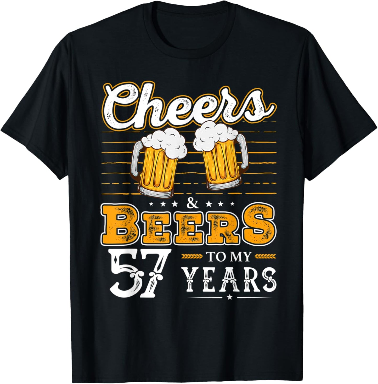 Funny Cheers And Beers To My 57 Years 57th Birthday T-Shirt - T-Shirt | Black