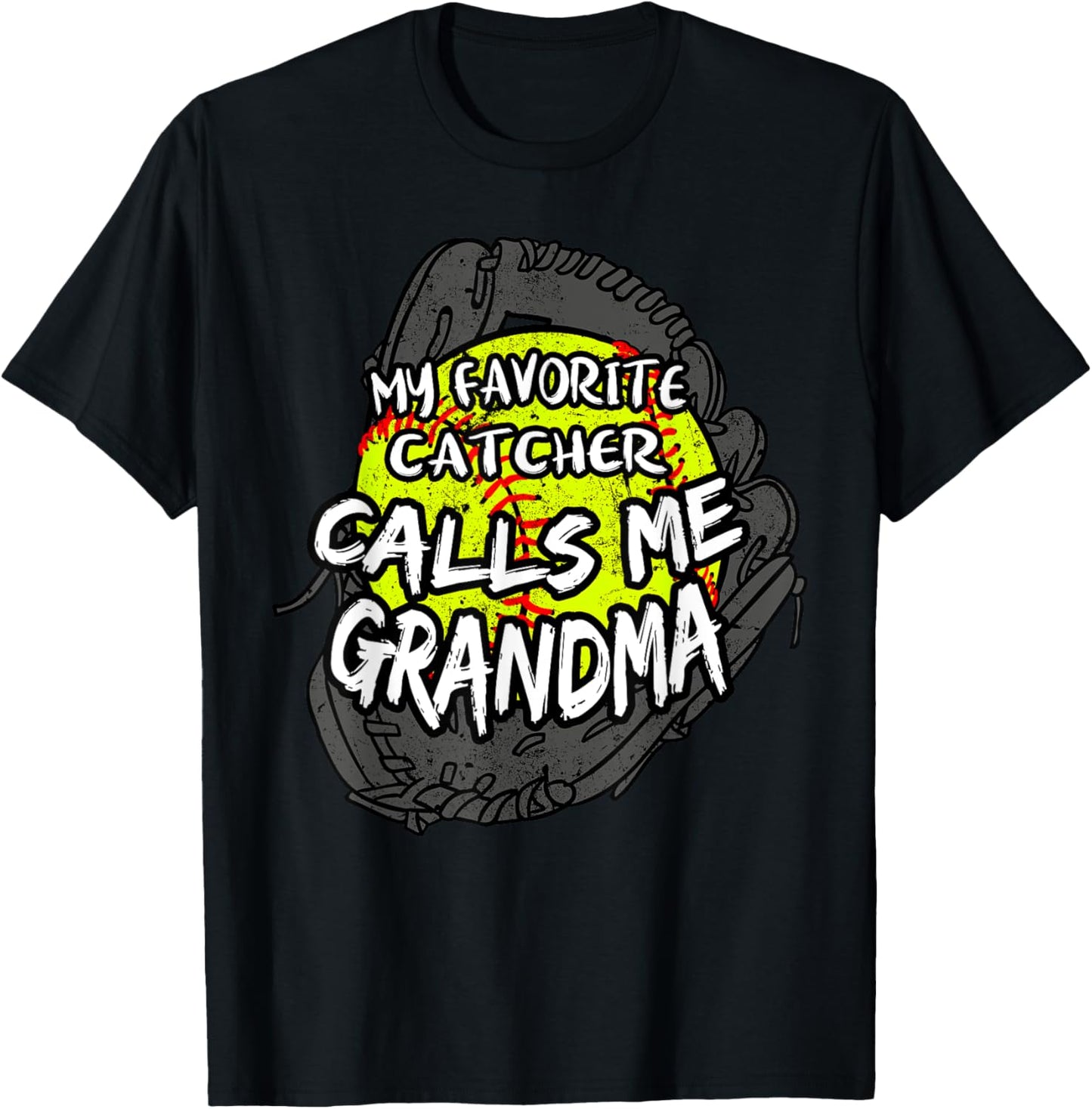 My Favorite Catcher Calls Me Grandma Softball Player T-Shirt - T-Shirt | Black
