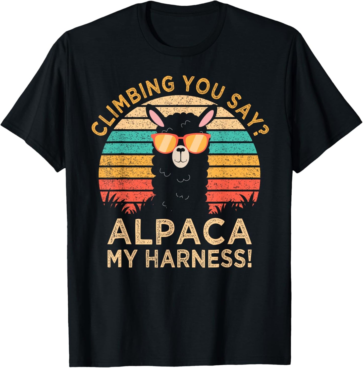 Climbing You Say? Alpaca My Harness Funny Rock Climber T-Shirt - T-Shirt | Black