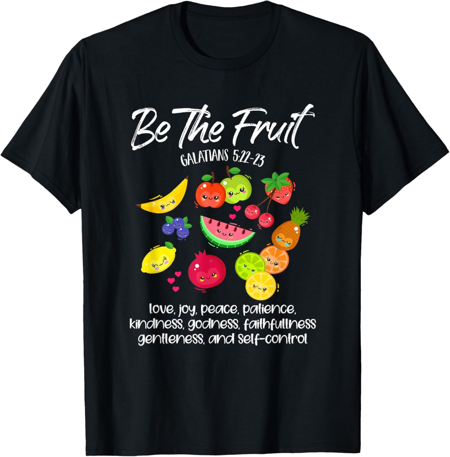 Be The Fruit Christian Verse Spirit Galatians Inspirational T-Shirt - T-Shirt | Black