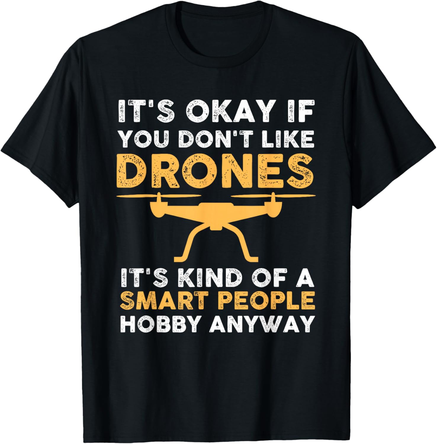 Cool Drone Pilot Funny Quotes T-Shirt - T-Shirt | Black
