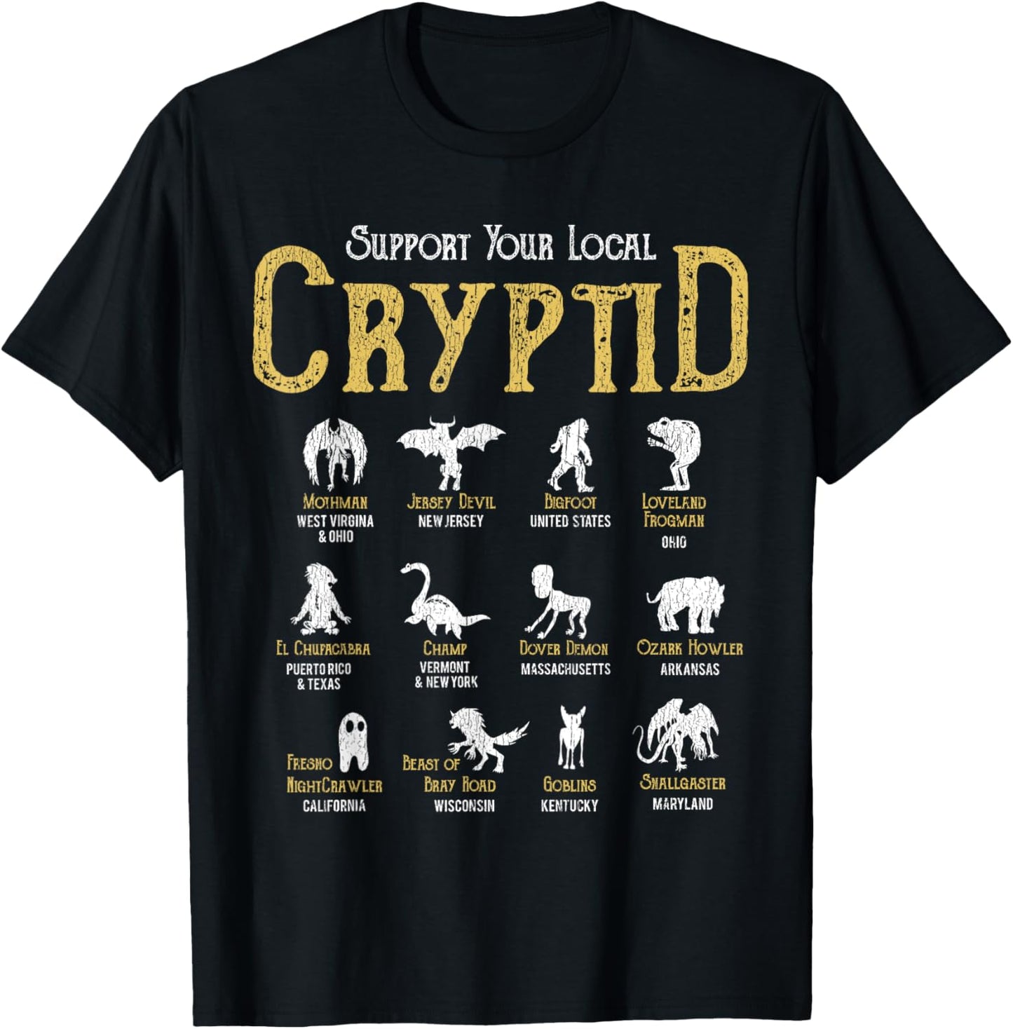 Support Your Local Cryptid Vintage Funny Cryptozoology Hunt T-Shirt - T-Shirt | Black