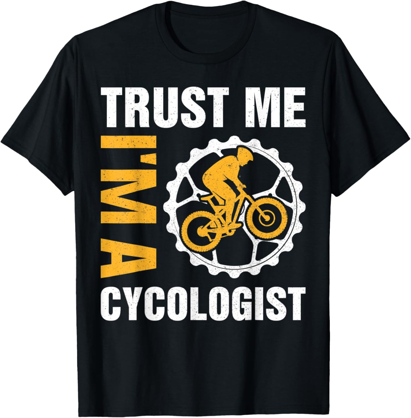 Trust me I'm a Cycologist Funny Cycling Hobby Lovers T-Shirt - T-Shirt | Black