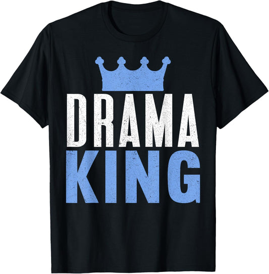 Drama King, Theater Actress Broadway Musical Theatre T-Shirt - T-Shirt | Black