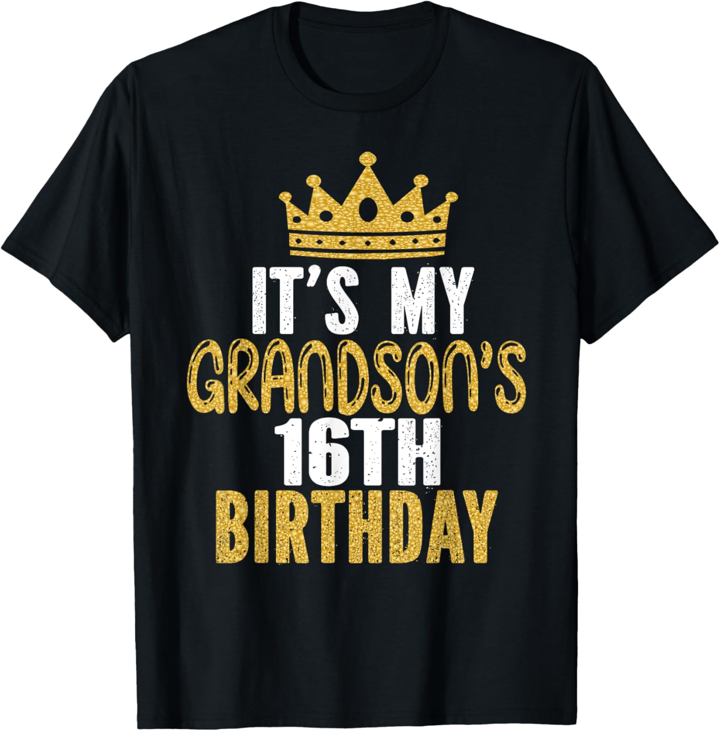 It's My Grandson's 16th Birthday 16 Years Old Boy T-Shirt - T-Shirt | Black