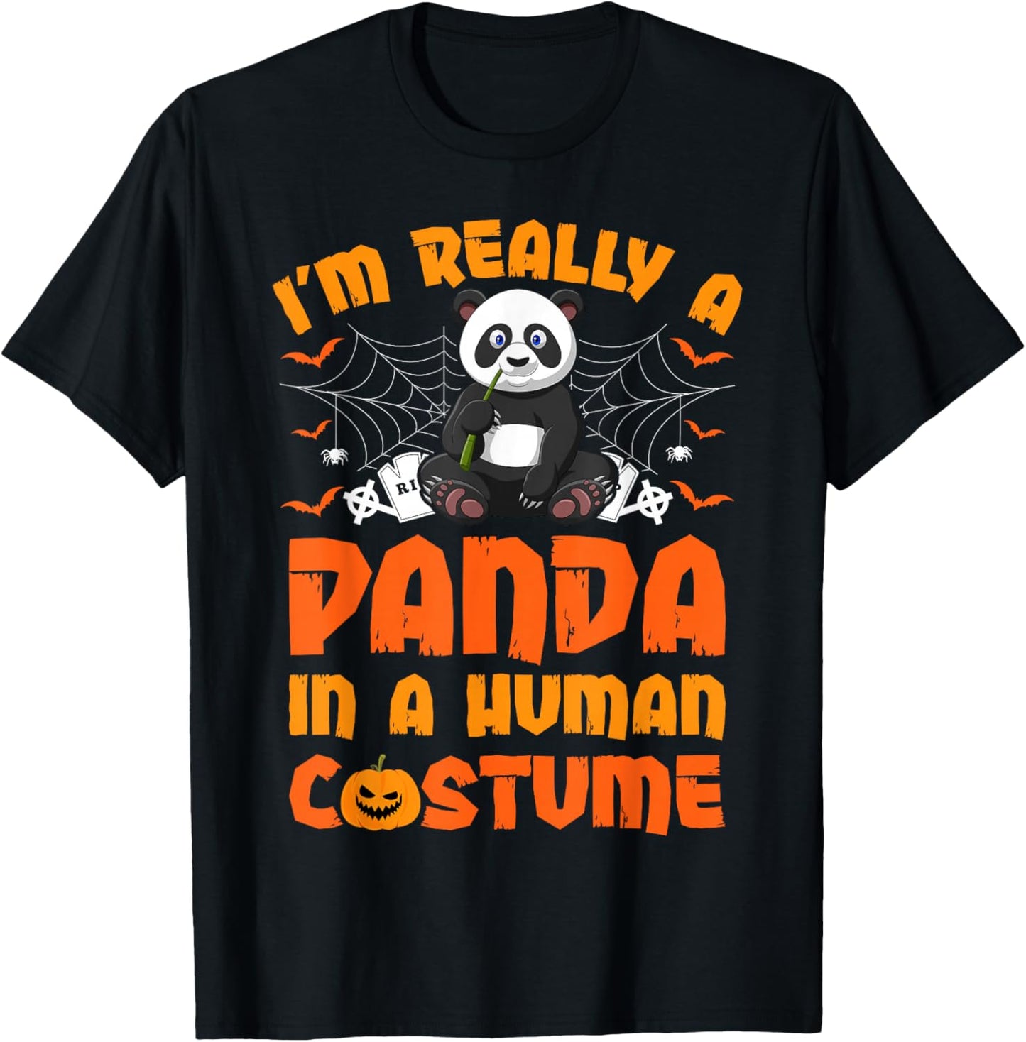Funny I'm Really A Panda In A Human Costume Panda Halloween T-Shirt - T-Shirt | Black