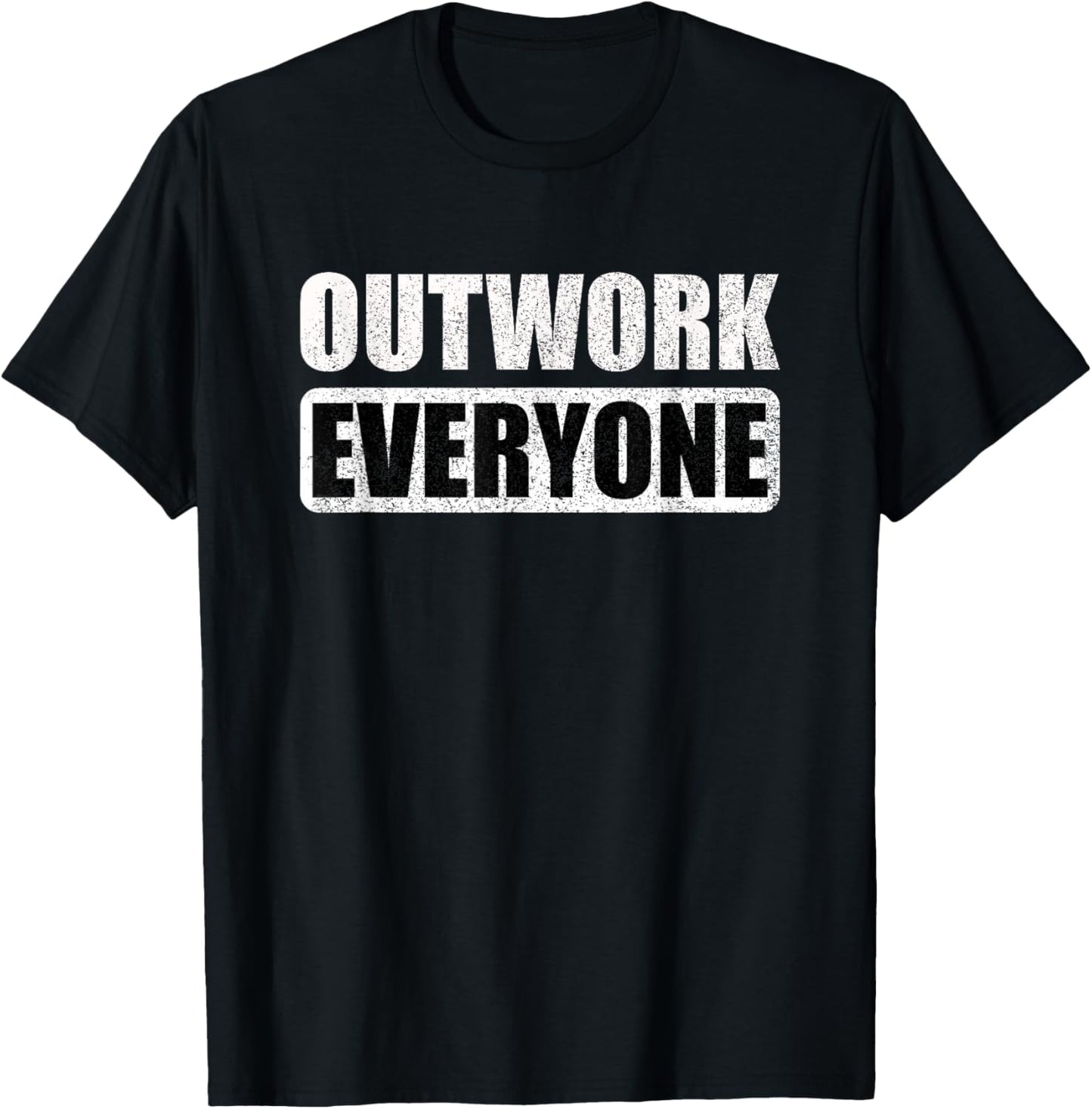 Outwork Everyone Entrepreneur Motivation Inspirational T-Shirt - T-Shirt | Black