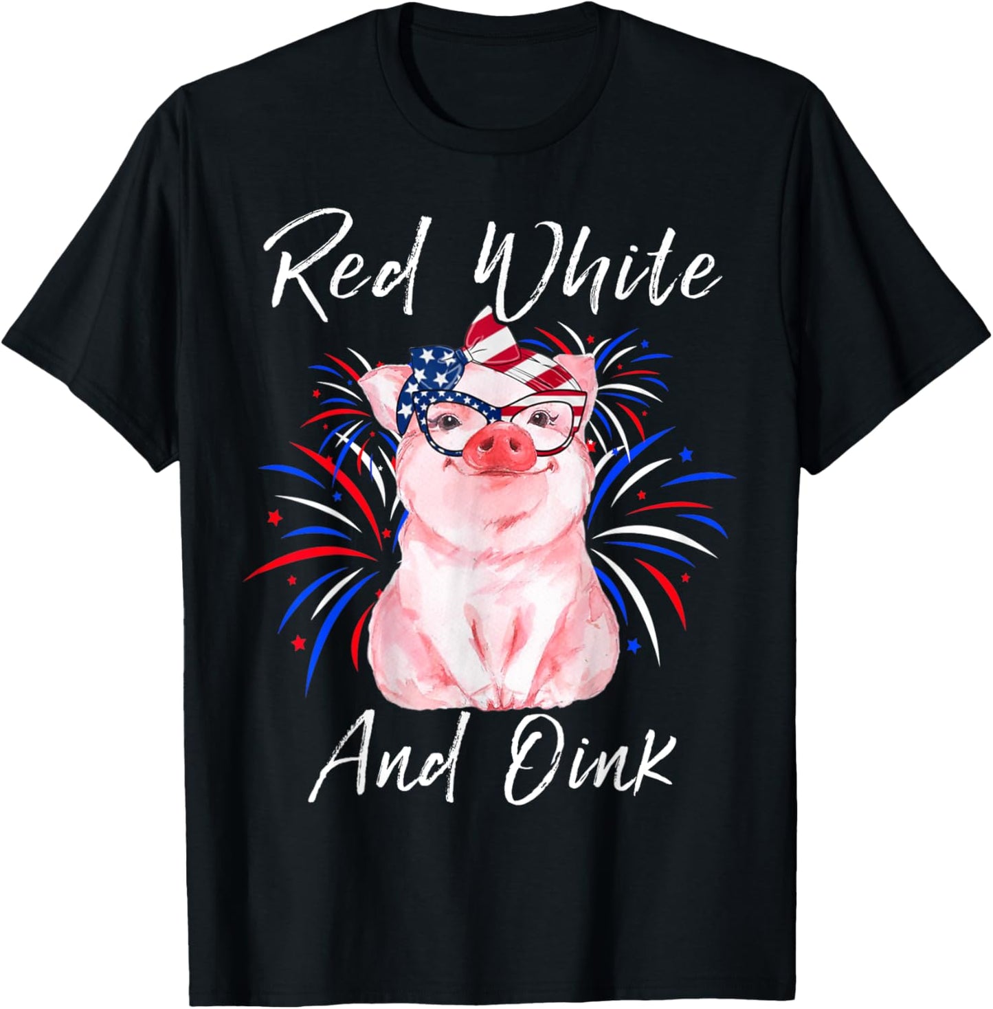 Red White And Oink Cute Pig 4th Of July USA Flag Patriotic T-Shirt - T-Shirt | Black