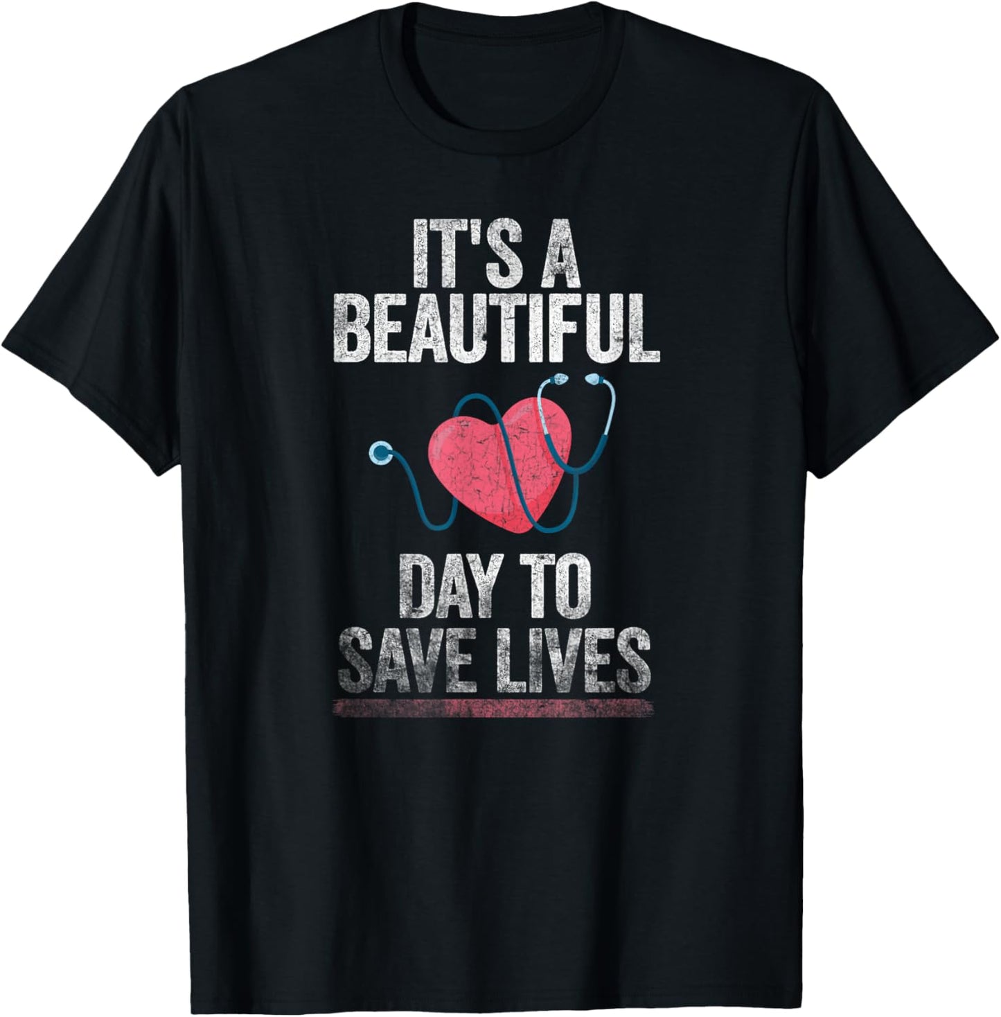 Hospital, Medical Nurse Gift It's a Beautiful Day to Save Lives Nurse & Doctor T-Shirt - T-Shirt | Black