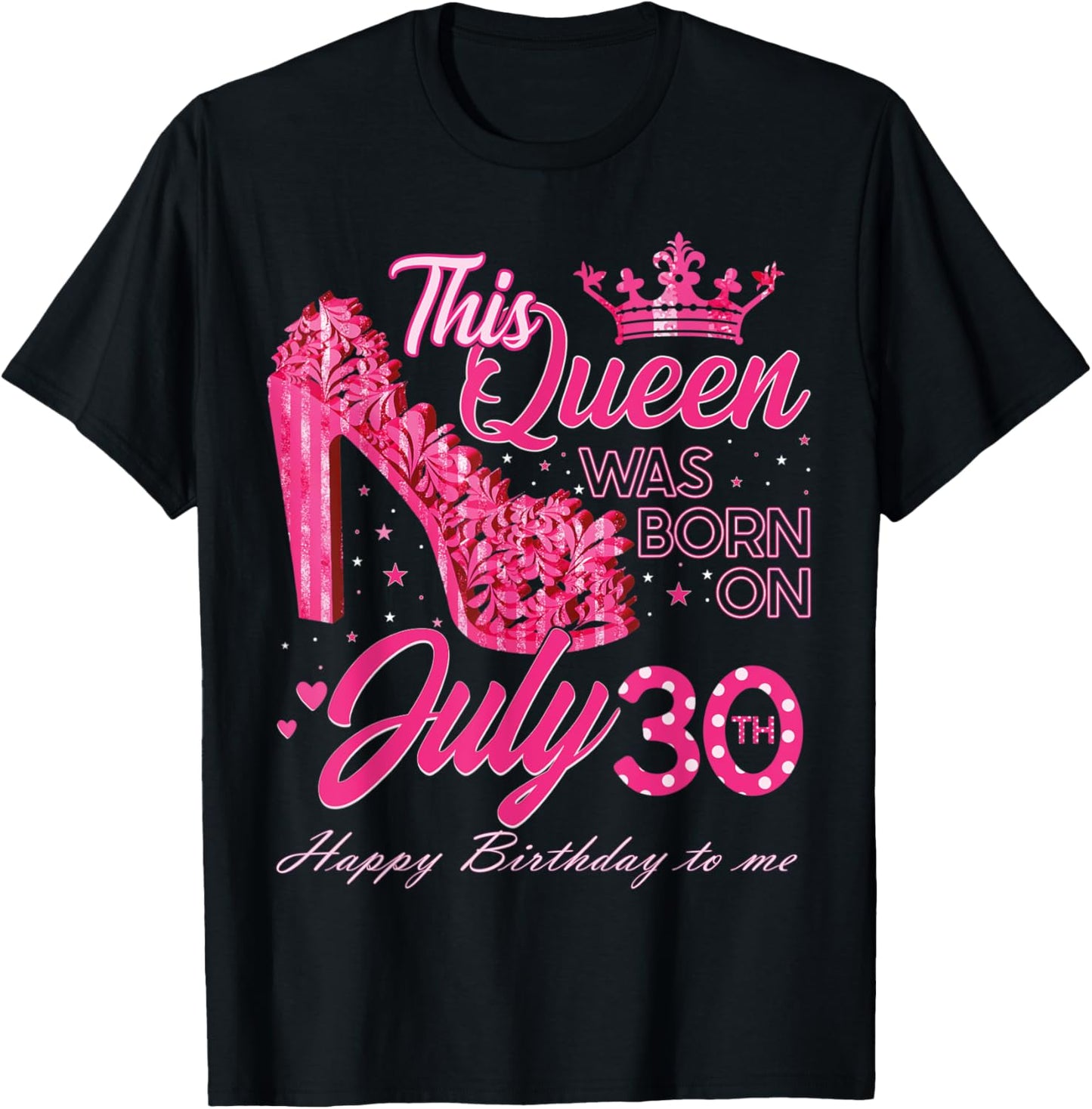 This Queen Was Born on July 30, Queens are born on July 30th T-Shirt - T-Shirt | Black