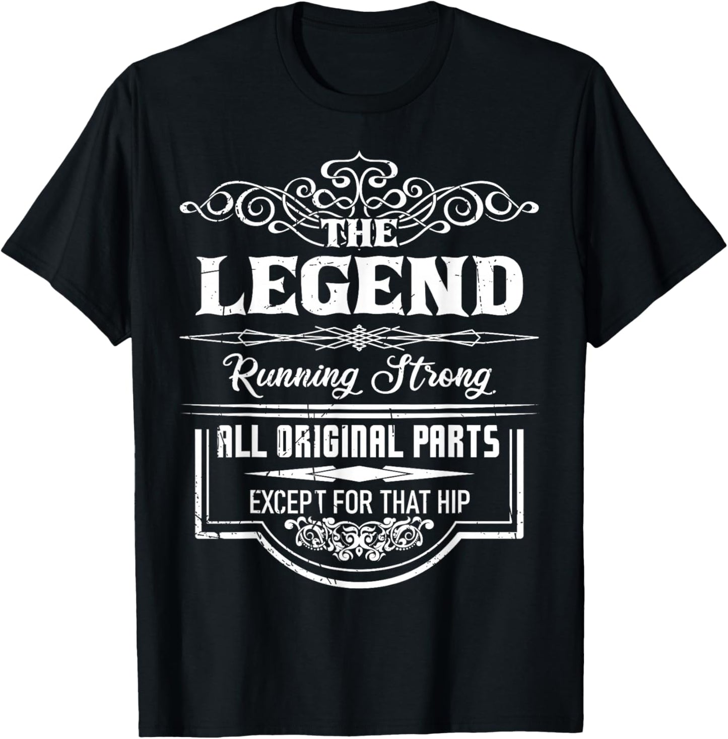 The Legend Running Strong all Original parts except that hip T-Shirt - T-Shirt | Black
