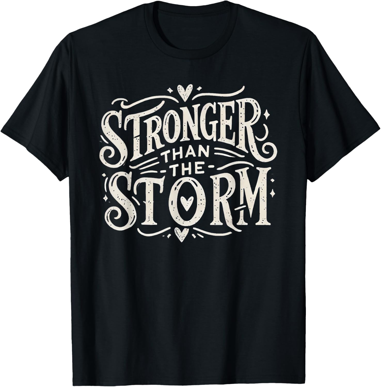 Stronger Than the Storm T-Shirt - T-Shirt | Black