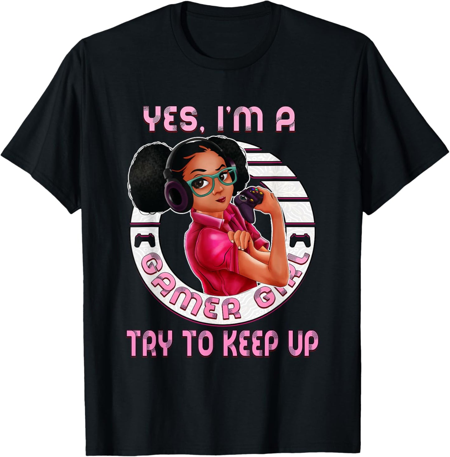 Afro Melanin Yes I'm A Gamer Girl Birthday Gaming Teens T-Shirt - T-Shirt | Black
