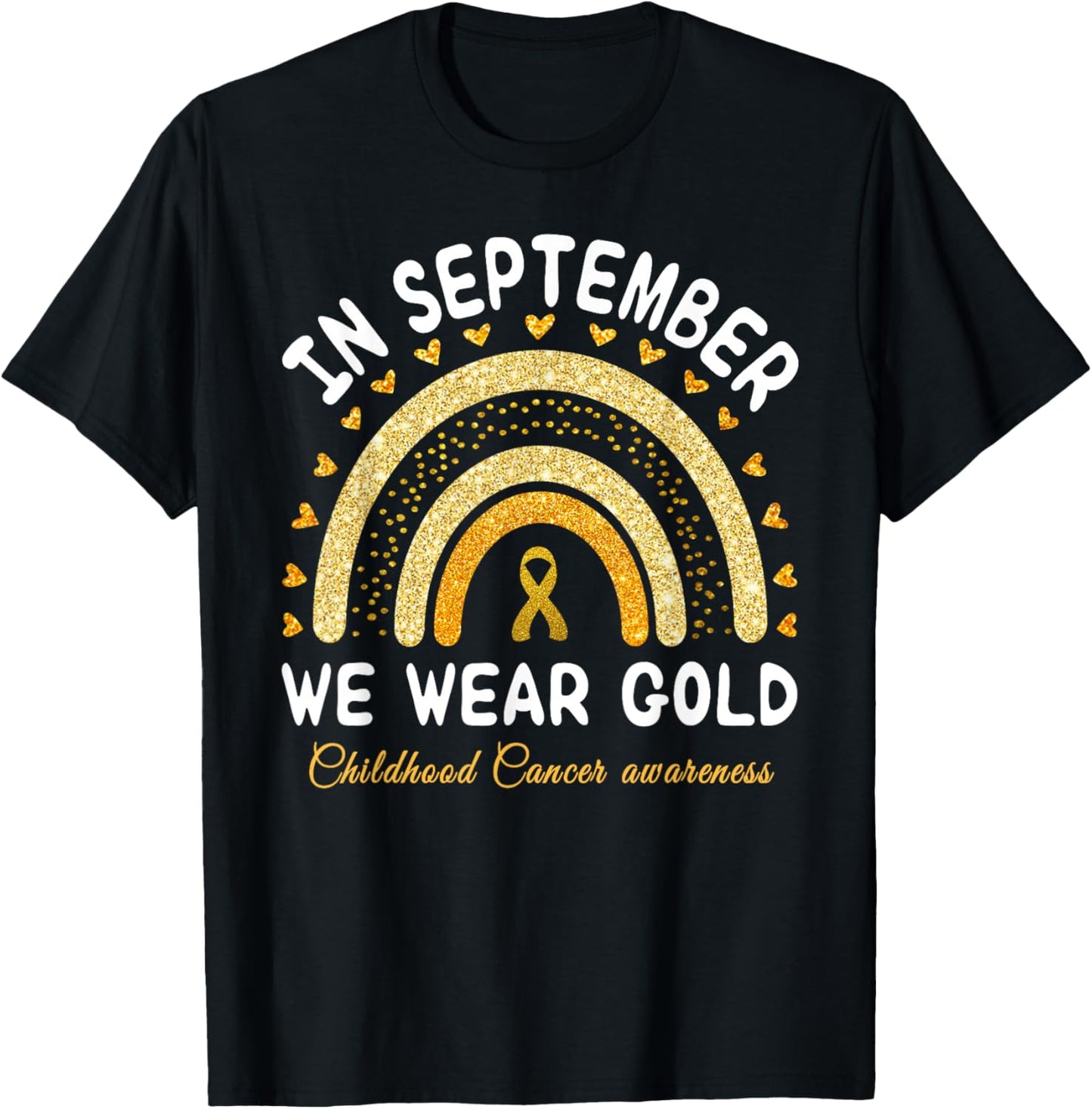 In September We Wear Gold Rainbow Childhood Cancer awareness T-Shirt - T-Shirt | Black