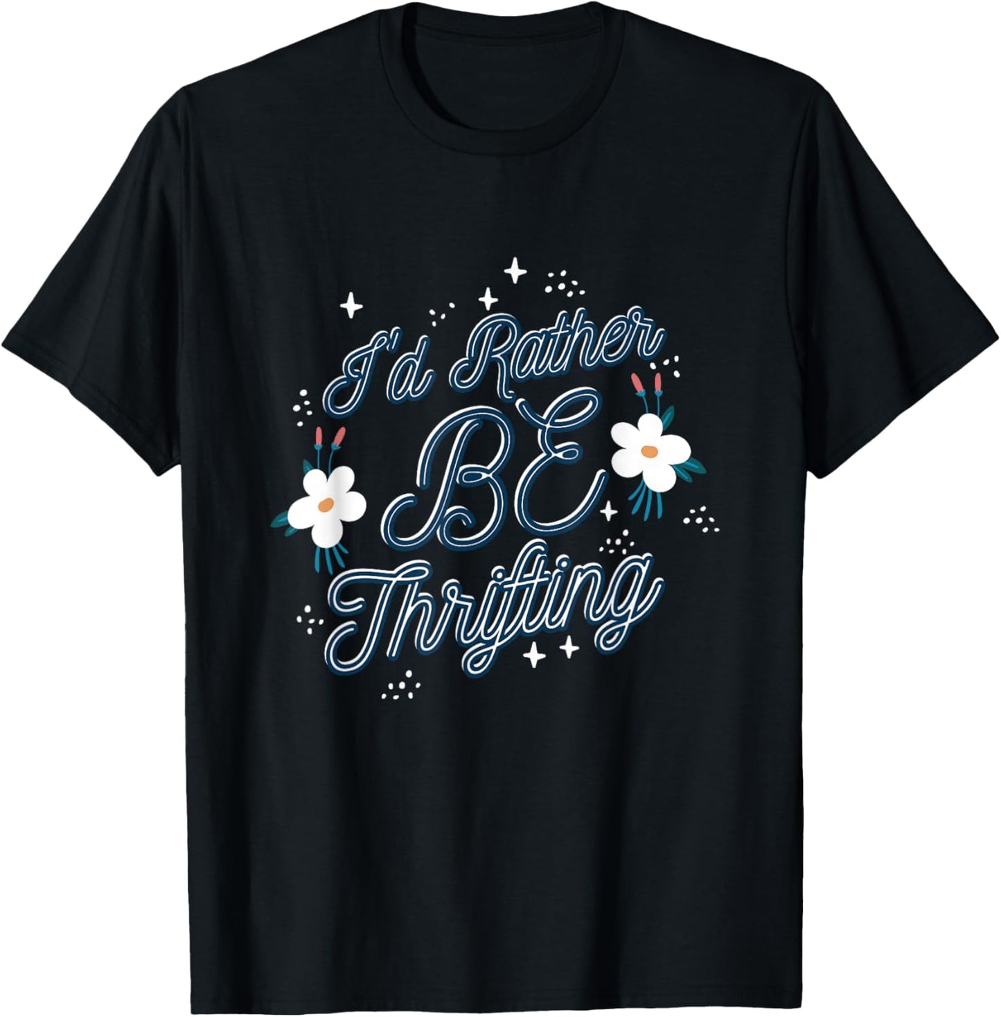 I'd Rather Be Thrifting Thrift Store T-Shirt - T-Shirt | Black