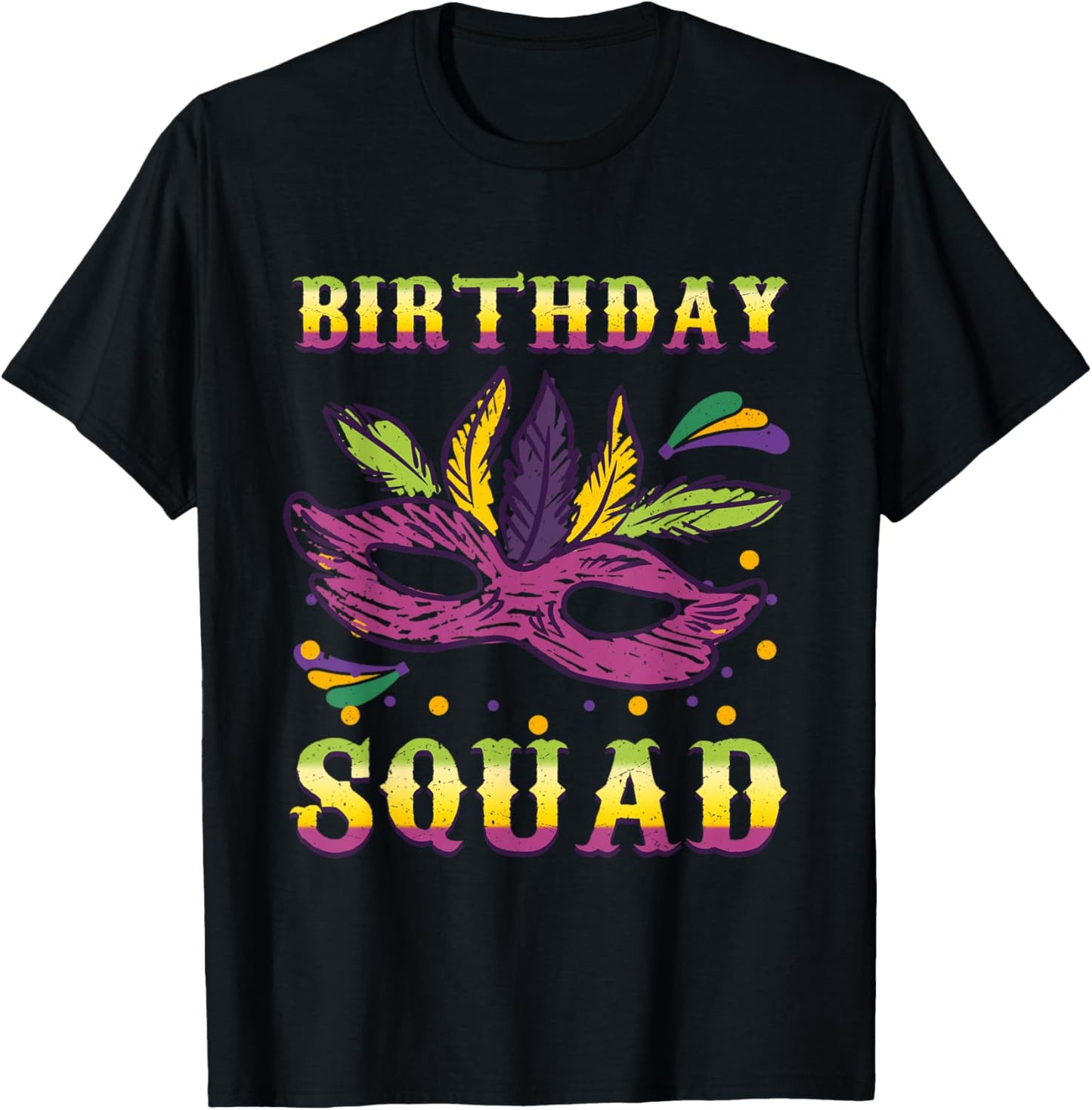 Born Birth Squad Mask Masquerade Festival Parade Mardi Gras T-Shirt - T-Shirt | Black