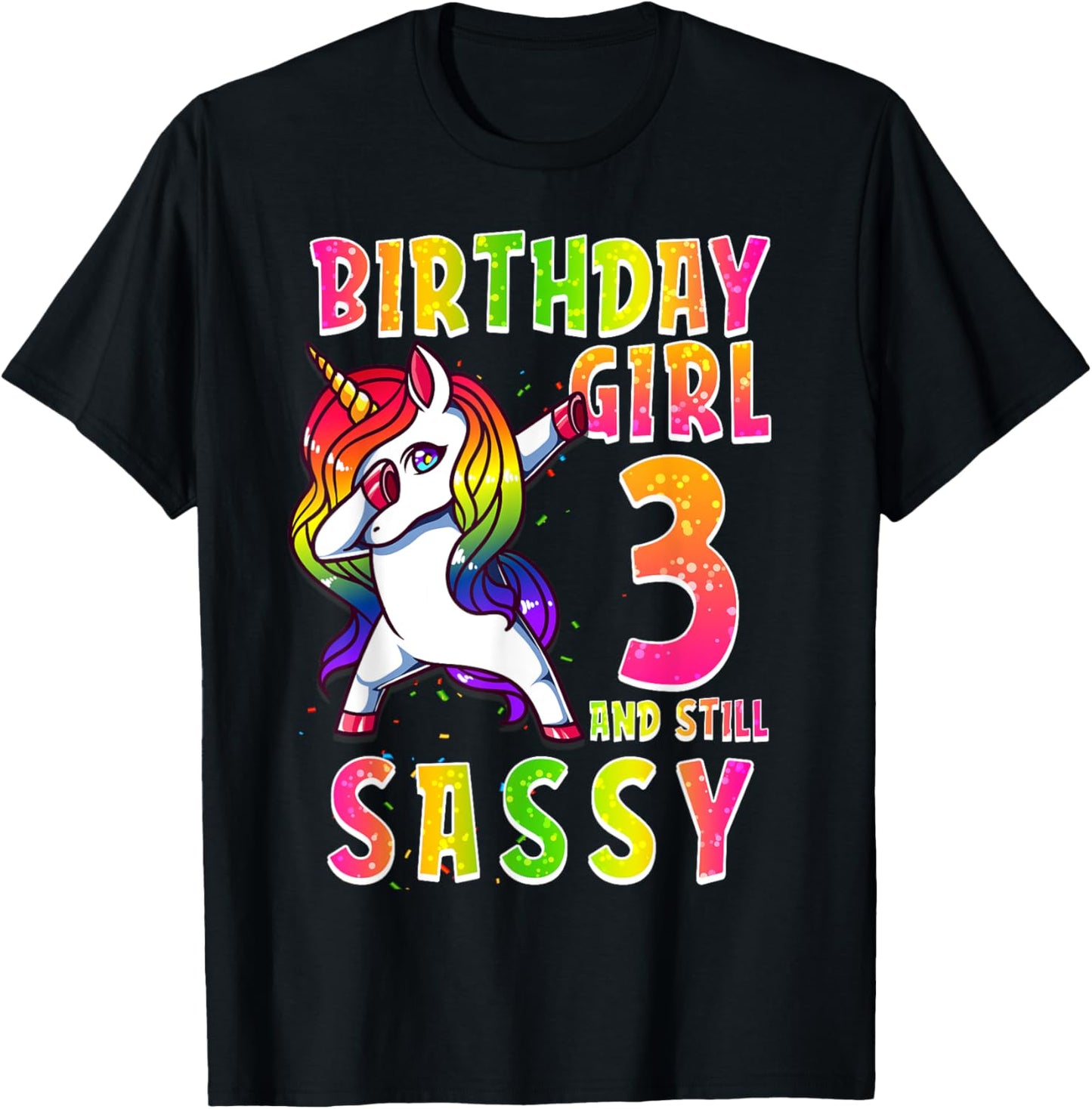 3rd Birthday Girl Dabbing Unicorn 3 Years & Still SASSY T-Shirt - T-Shirt | Black