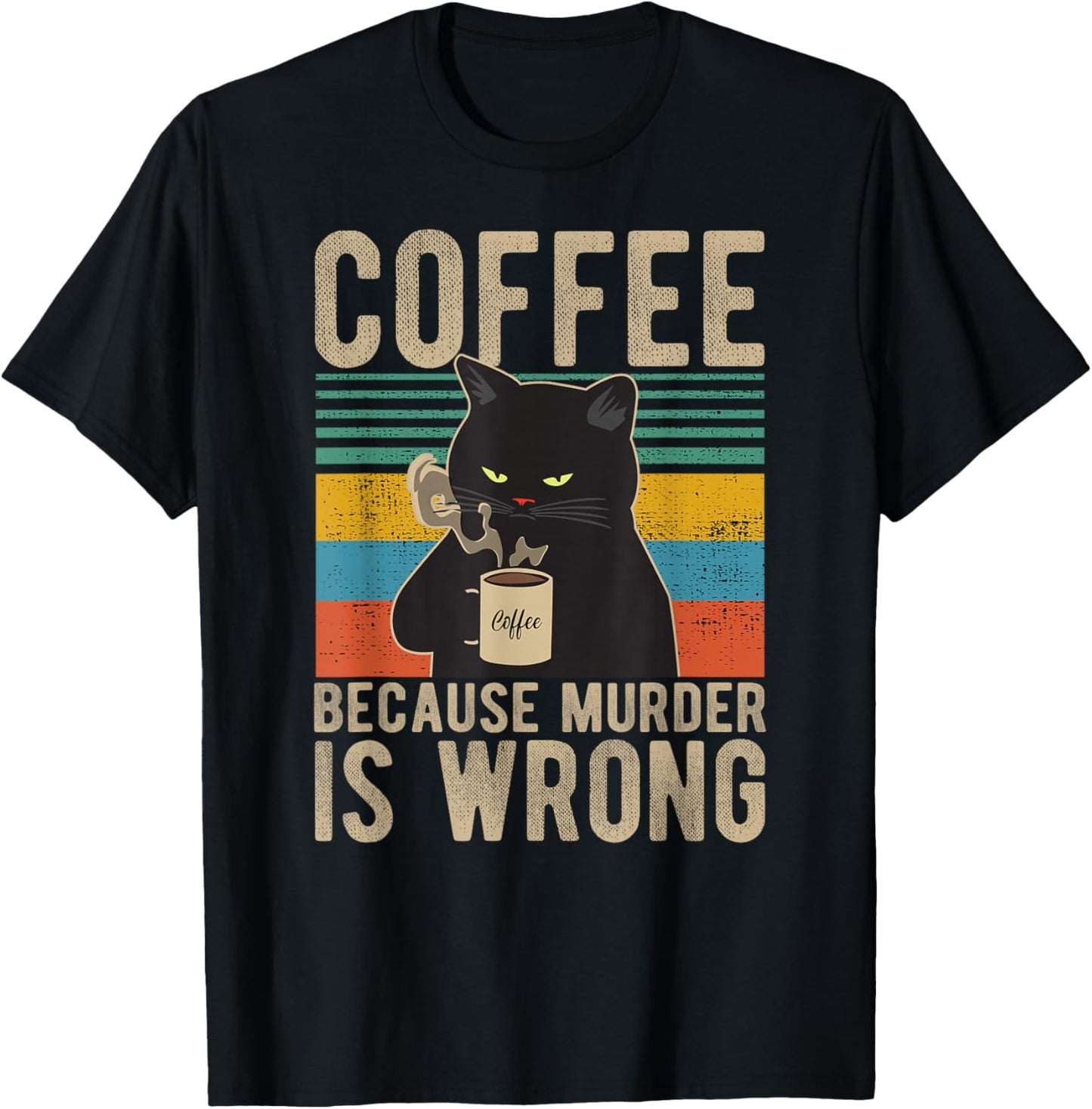 Coffee Because Murder is Wrong Women's Vintage Cat Coffee T-Shirt - T-Shirt | Black