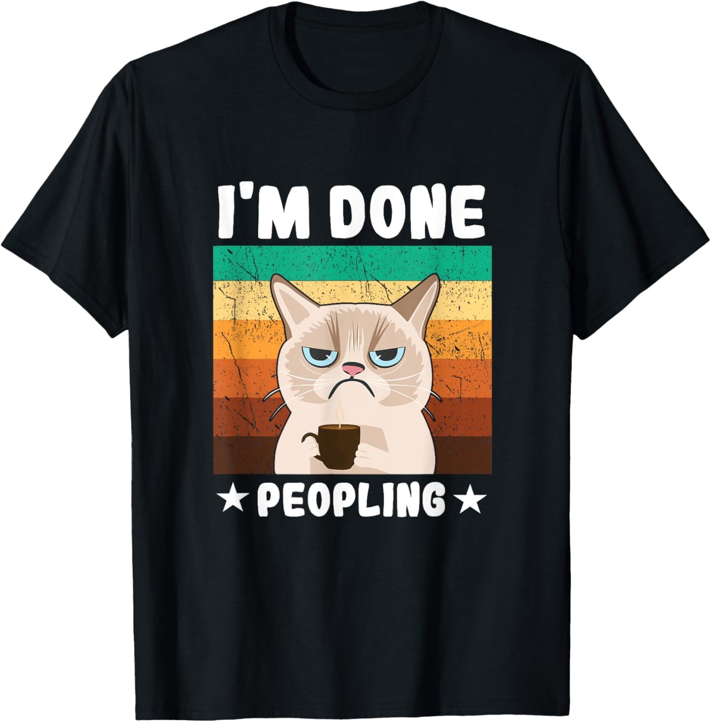 Funny Introvert Coffee Cat Office Humor Im Done Peopling Men Women Girls Kids T-Shirt - T-Shirt | Black