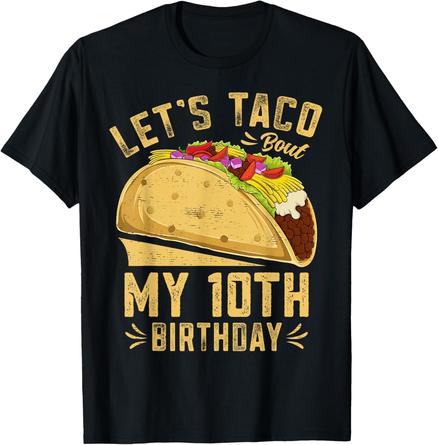 10 Year Old Funny Let's Taco Bout My 10th Birthday Boys Kids T-Shirt - T-Shirt | Black