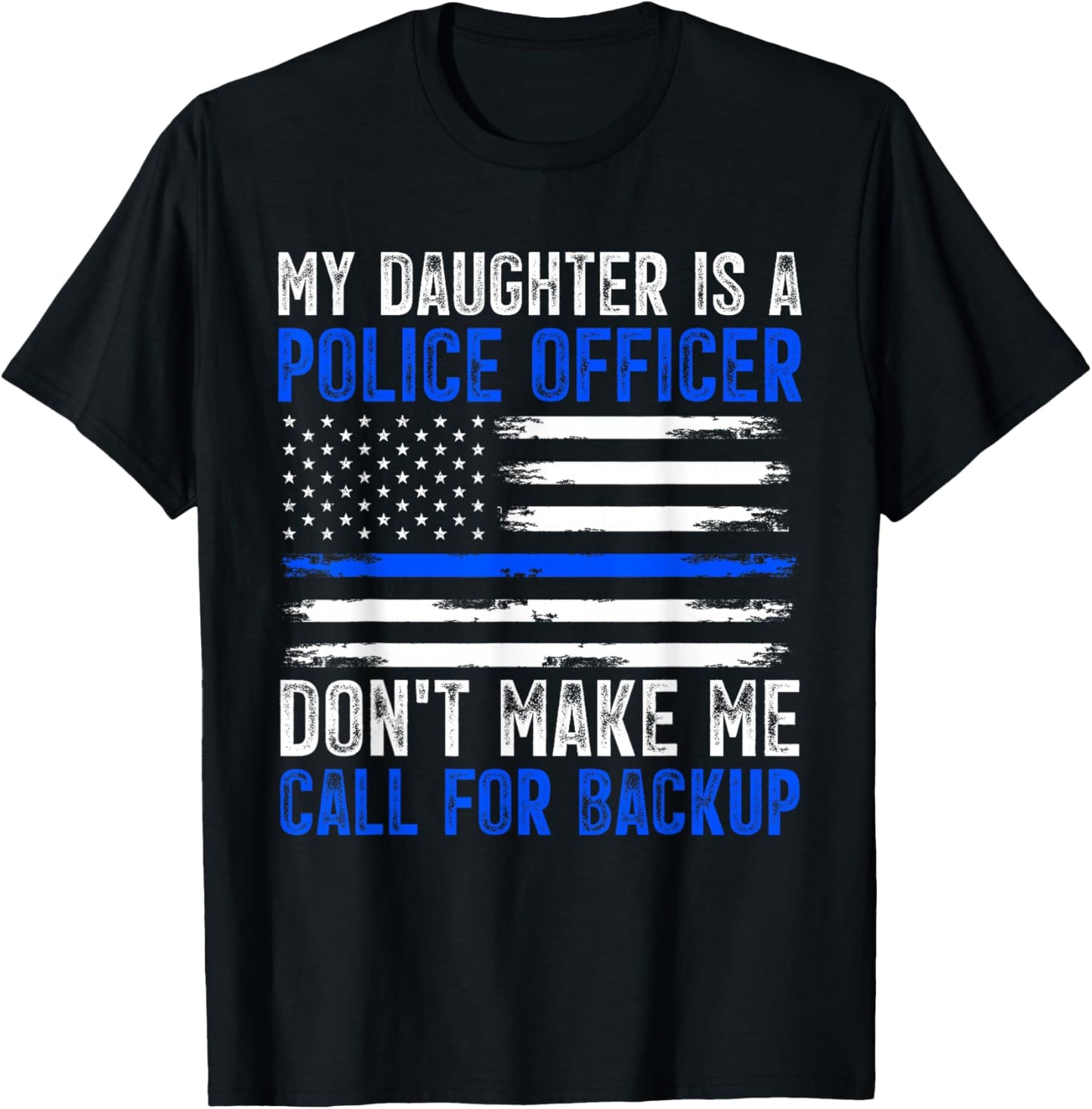 My Daughter Is A Police Officer T-Shirt - T-Shirt | Black