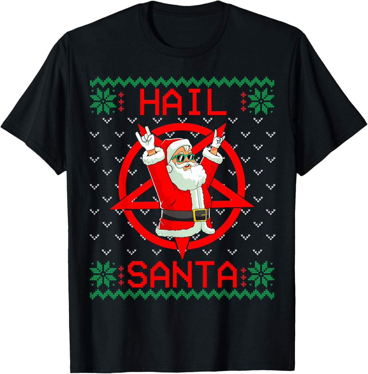 Hail Santa Ugly Christmas Sweater T-Shirt - T-Shirt | Black