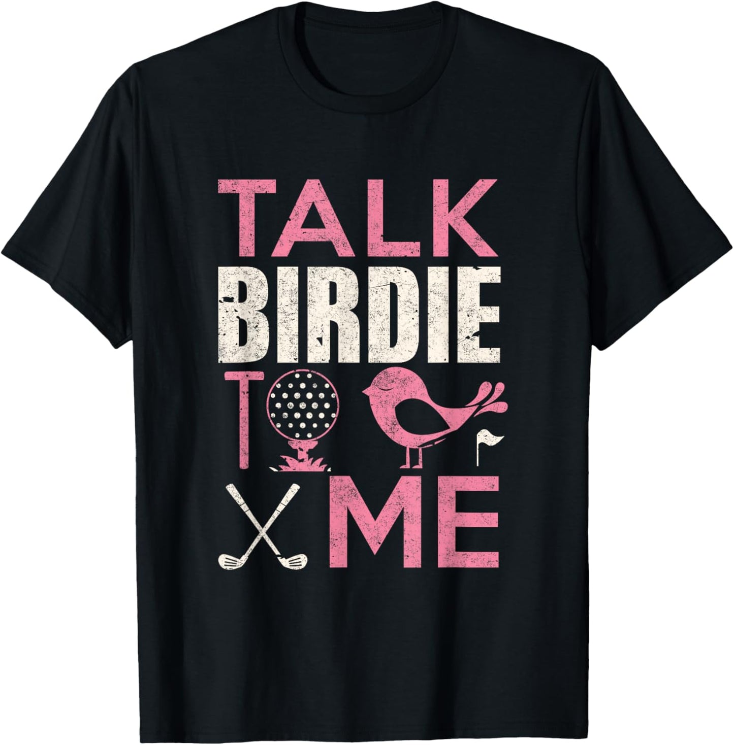 Golf Player Shirt Talk Birdie To Me Golfer Lover Funny T-Shirt - T-Shirt | Black