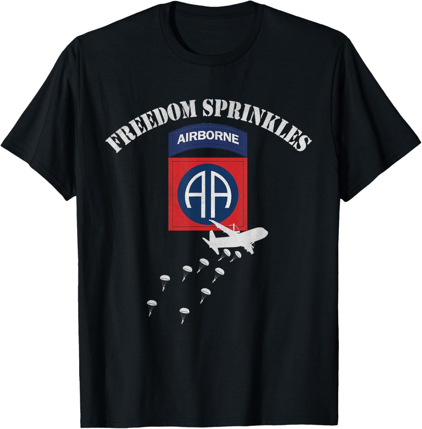 Proud U.S. 82nd Airborne Veterans Day Gifts 82nd Airborne Division Paratrooper Veteran Freedom Sprinkles Black 3X-Large -Adults Short Sleeve T-Shirt - T-Shirt | Black