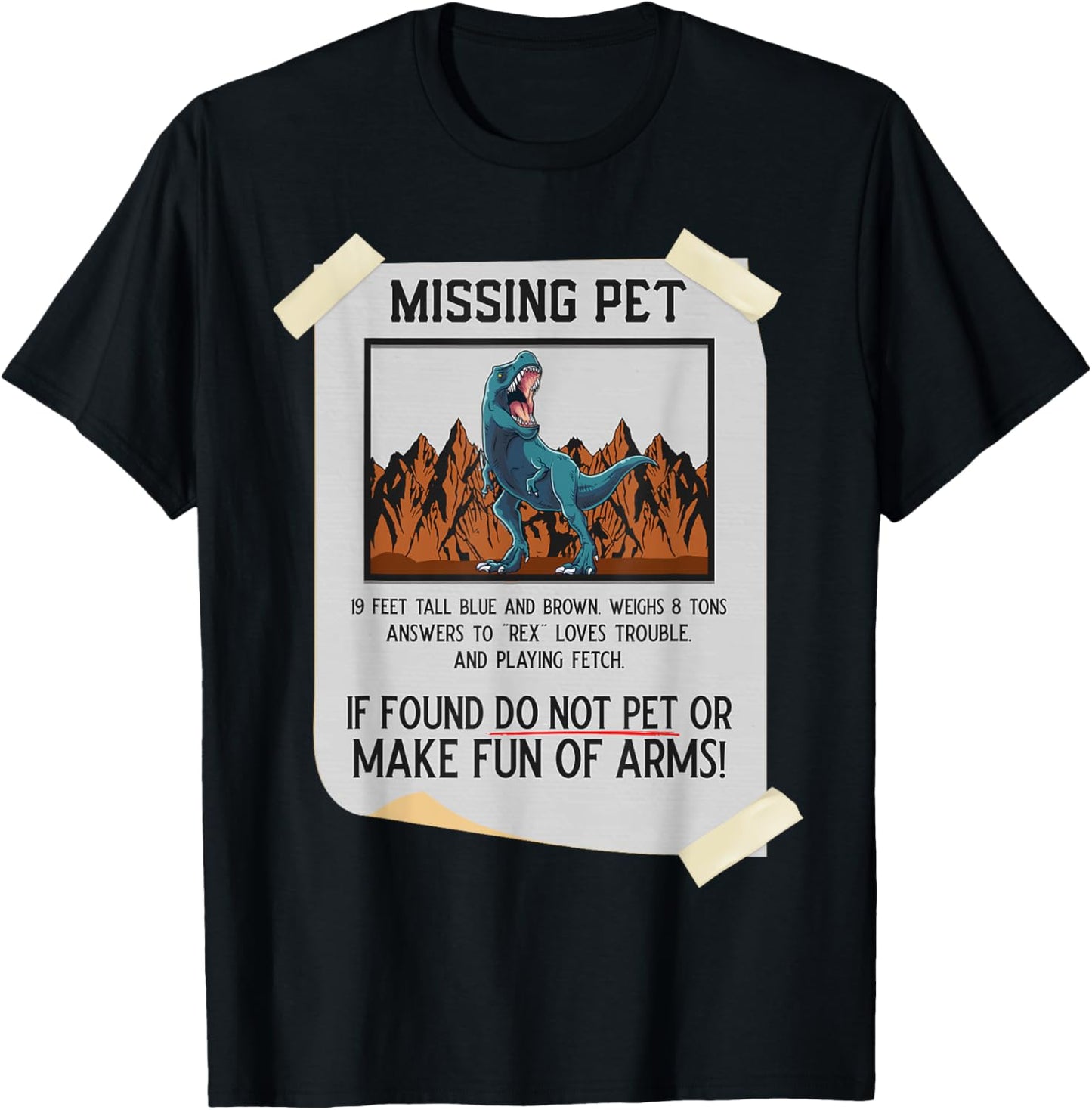 Missing Pet Dinosaur T Rex Lover Funny Halloween Costume Small T-Shirt - T-Shirt | Black
