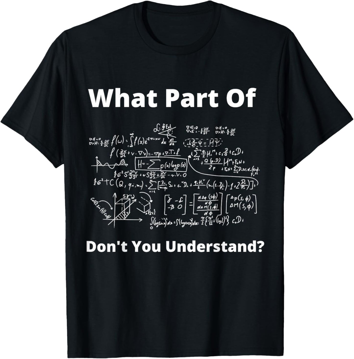 What Part Of Don't You Understand Student Math Teacher T-Shirt - T-Shirt | Black