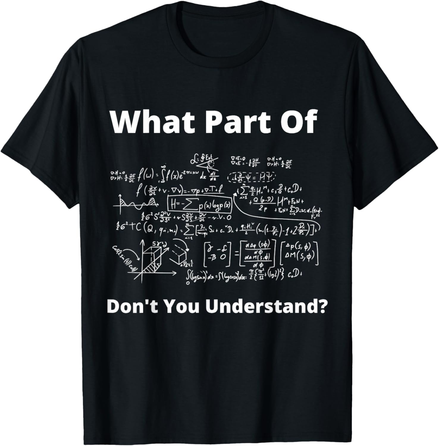 What Part Of Don't You Understand Student Math Teacher T-Shirt - T-Shirt | Black