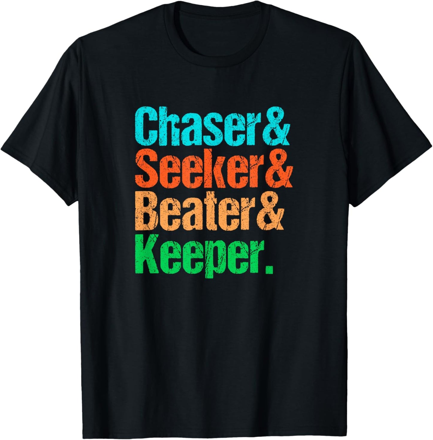 Funny Quadball Positions - Chaser Seeker Beater Keeper T-Shirt - T-Shirt | Black