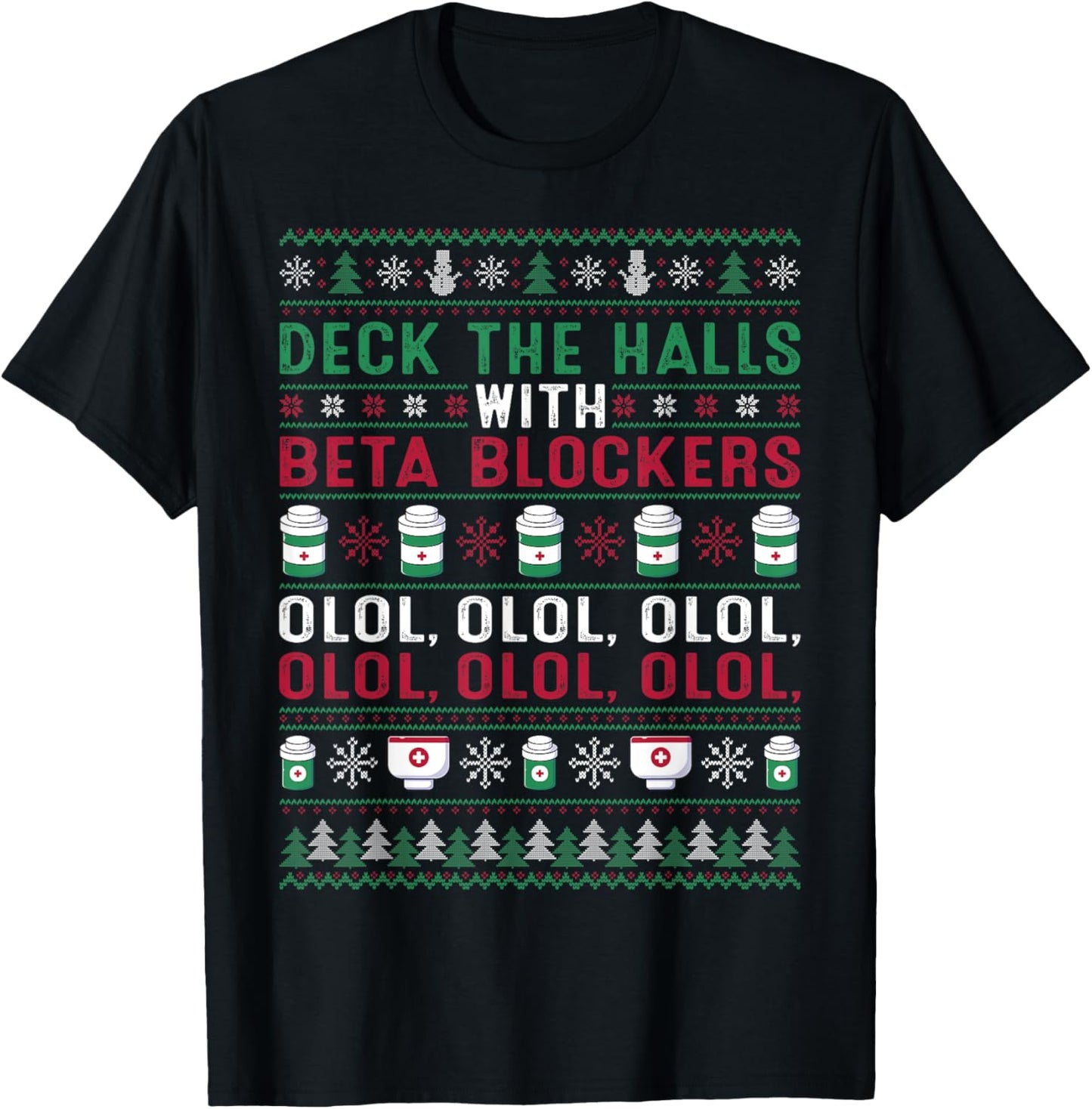 Pharmacist Deck The Halls With Beta Blockers Olol Christmas T-Shirt - T-Shirt | Black