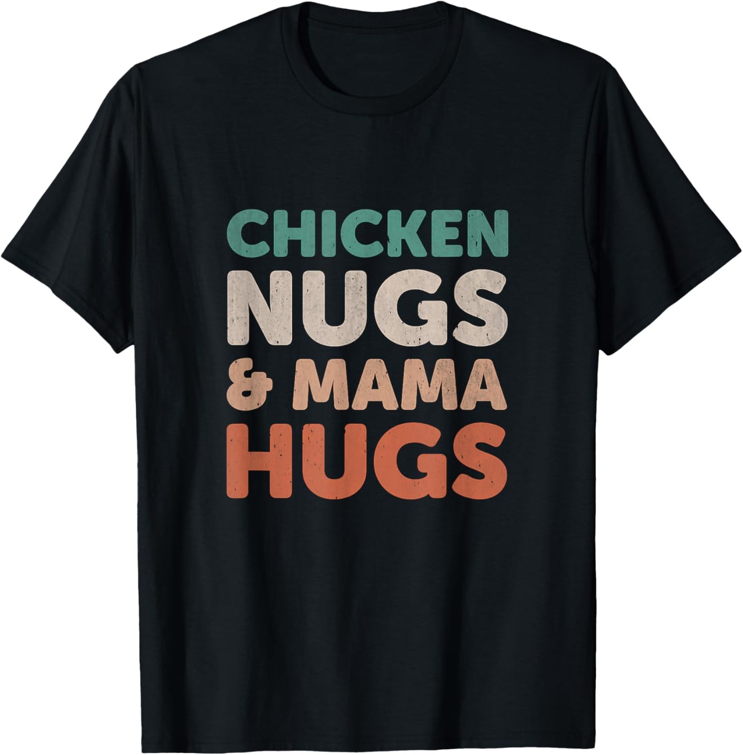 Chicken Nugs and Mama Hugs Toddler Nuggets Foodies Lovers T-Shirt - T-Shirt | Black