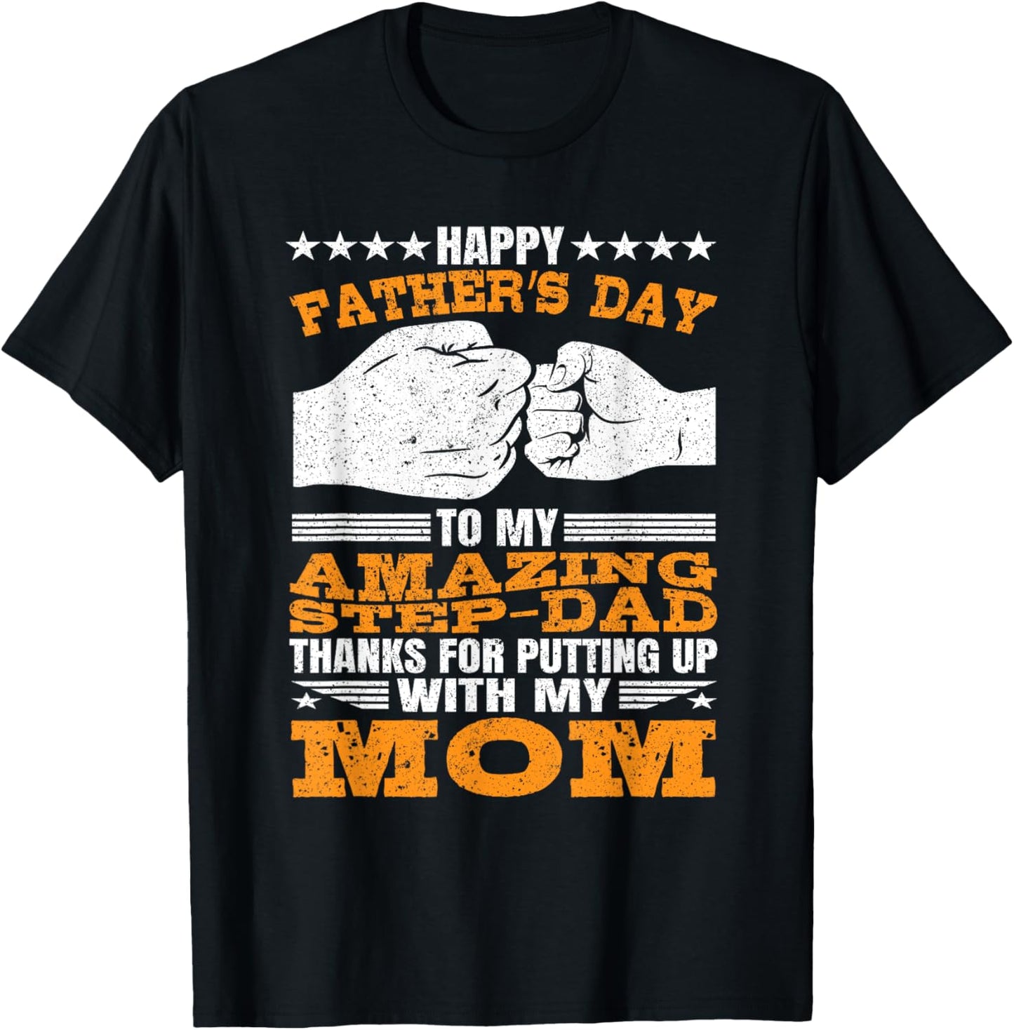 Step-Dad thanks for Putting Up with My Mom Fathers Day T-Shirt - T-Shirt | Black