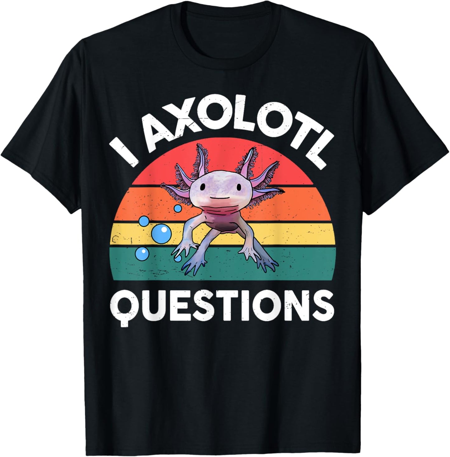 I Axolotl Questions Shirt Adults Youth Kids Retro Vintage T-Shirt - T-Shirt | Black