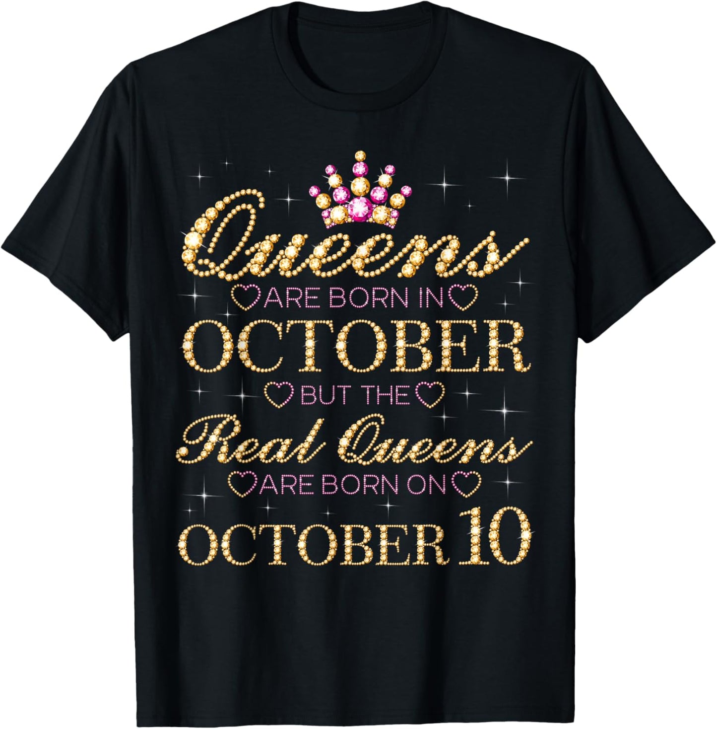 Real Queens Are Born On October 10, 10th October Birthday T-Shirt - T-Shirt | Black