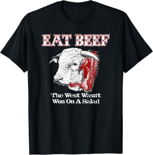 Eat Beef West Wasn't Won On Salad Hereford T-Shirt - T-Shirt | Black